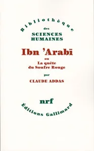 Ibn Arabi ou la Quête du soufre rouge