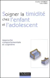 Soigner la timidité chez l'enfant et l'adolescent