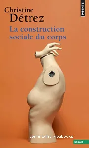 construction sociale du corps (La)