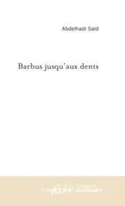 Barbus jusqu'aux dents