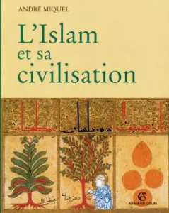 Islam et sa civilisation (L')