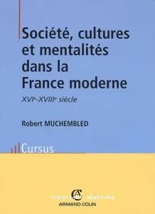 Société, cultures et mentalités dans la France moderne