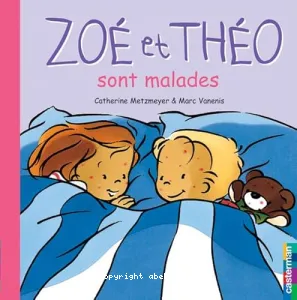 Zoé et Théo sont malades