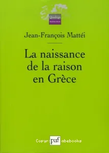 naissance de la raison en Grèce (La)