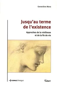 Jusqu'au terme de l'existence