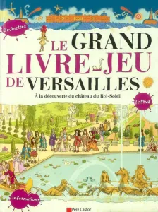 Grand livre-jeu de Versailles (Le)