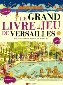 Grand livre-jeu de Versailles (Le)