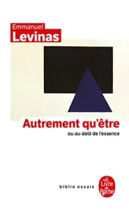 Autrement qu'etre ou Au-delà de l'essence