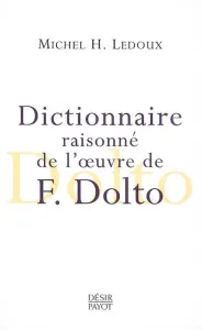 Dictionnaire raisonné de la pensée de Françoise Dolto
