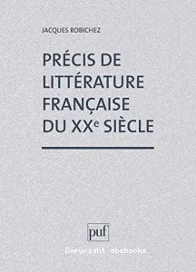 Précis de littérature française du xxe siècle