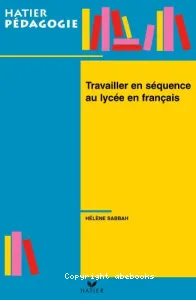 Travailler en séquence au lycée en français