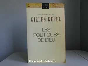 politiques de Dieu (Les)