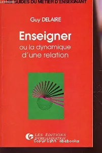 Enseigner ou la dynamique d'une relation