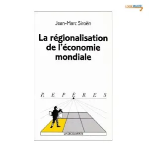 régionalisation de l'économie mondiale (La)