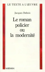Roman policier ou la Modernité (Le)