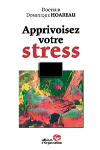 Apprivoisez votre stress