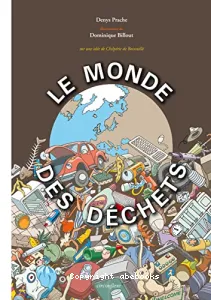 Monde des déchets (Le)