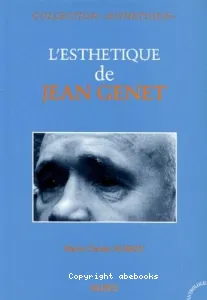 esthétique de Jean Genet (L')