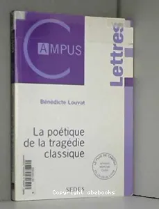 poétique de la tragédie classique (La)