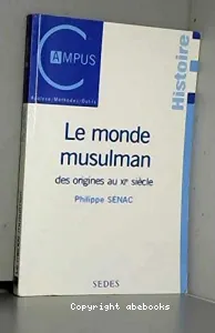 monde musulman des origines au XIe siècle (Le)