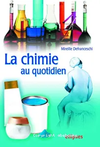 chimie au quotidien (La)