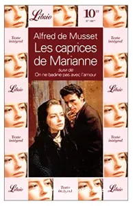 caprices de Marianne (Les) ; suivi de On ne badine pas avec l'amour