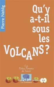 Qu'y a-t-il sous les volcans ?