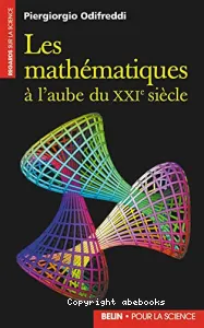 mathématiques à l'aube du XXIe siècle (Les)