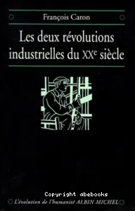 deux révolutions industrielles du XXe siècle (Les)