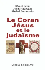 Coran, Jésus et le judaïsme (Le)