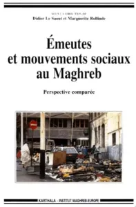 Emeutes et mouvements sociaux au Maghreb