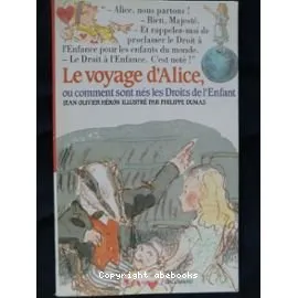 Voyage d'Alice ou Comment sont nés les droits de l'enfant (Le)