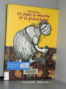 Juge, la mouche et la grande-mère (Le)