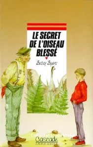 Secret de l'oiseau blessé (Le)