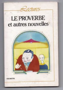 Proverbe et autres nouvelles (Le)