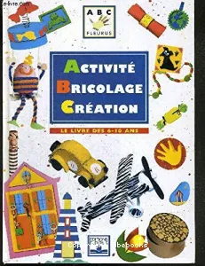 Activité, bricolage, création