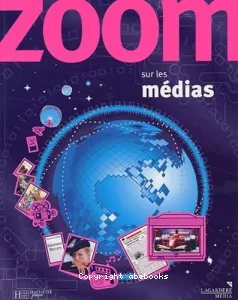 Zoom sur les médias