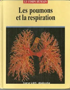 Poumons et la respiration (Les)