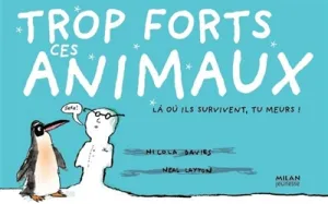 Trop forts ces animaux !