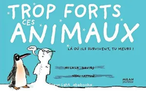 Trop forts ces animaux !