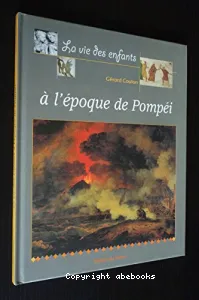 vie des enfants à l'époque de Pompéi (La)