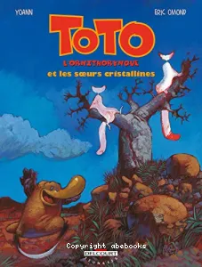 Toto l'ornithorynque et les soeurs cristallines