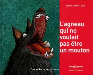 agneau qui ne voulait pas être un mouton (L')