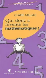 Qui donc a inventé les mathématiques ?