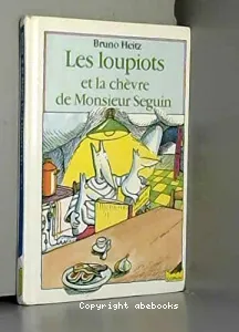 loupiots et la chèvre de Monsieur Seguin (Les)