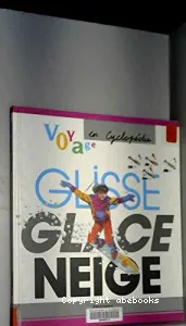 Glisse, glace, neige