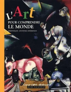 art pour comprendre le monde (L')