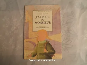 J'ai peur du monsieur