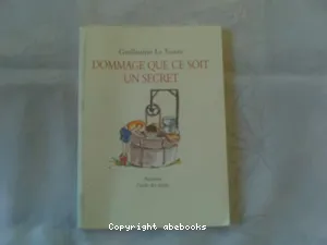 Dommage que ce soit un secret