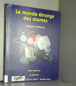 Monde étrange des atomes (Le)